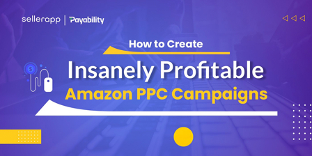 Create Profitable Amazon PPC Campaigns