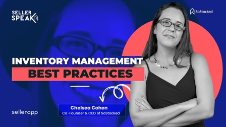 Amazon Inventory Management Best Practices For 2022 | SellerSpeak With Chelsea Cohen